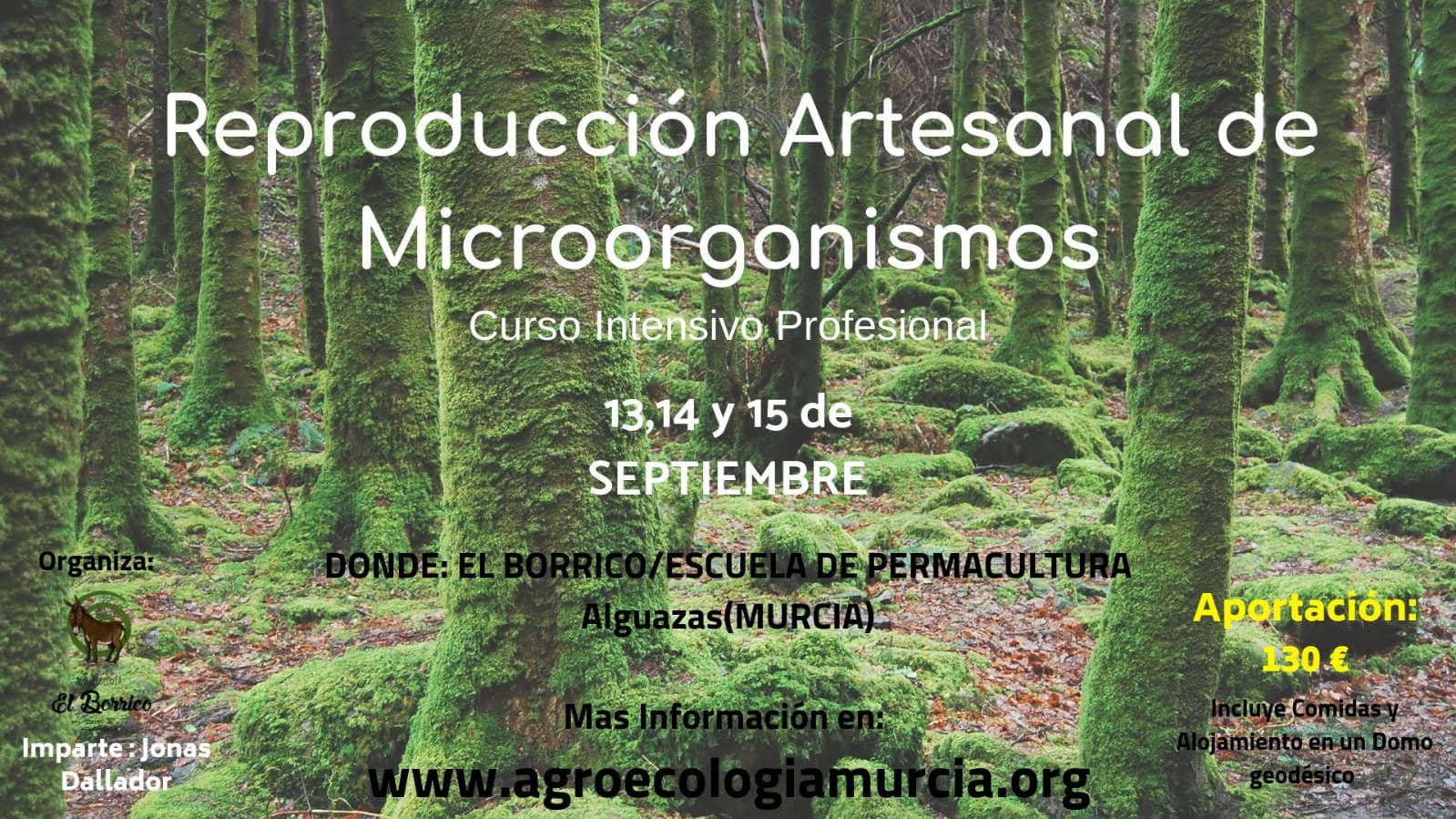 Reproducción artesanal de microorganismos, con El Borrico