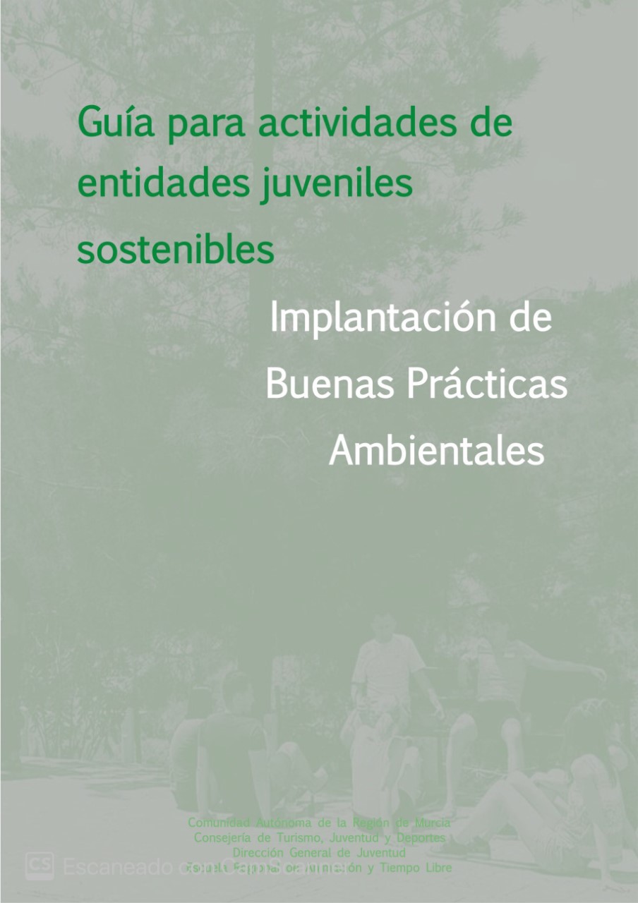 Portada de la 'Guía para actividades de entidades juveniles sostenibles. Implantación de Buenas Prácticas Ambientales'. Imagen: CARM